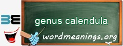 WordMeaning blackboard for genus calendula